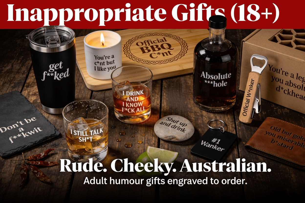 Inappropriate Personalised Gifts Gifts (18+) - Pixel Burn Custom Laser Creations