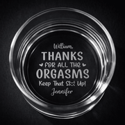 Personalised “Thanks for All the Orgasms” Engraved Glass - Pixel Burn Custom Laser Creations