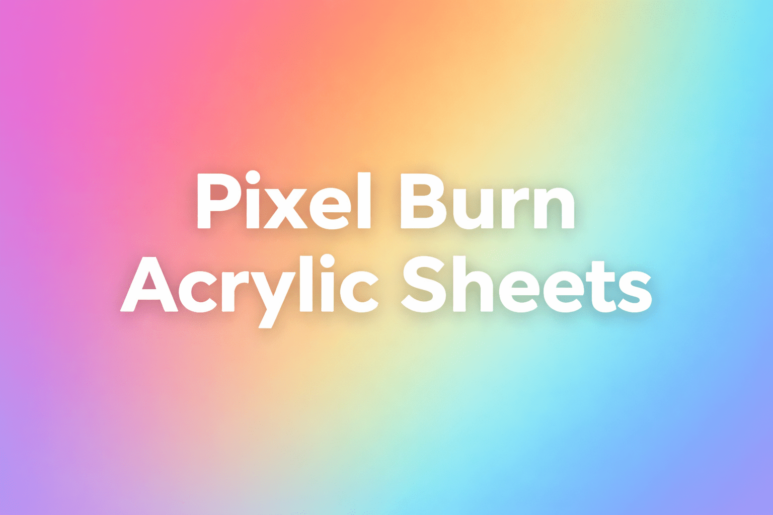 Acrylic Sheet Choose Any Colour 300 × 600 mm - Pixel Burn Custom Laser Creations