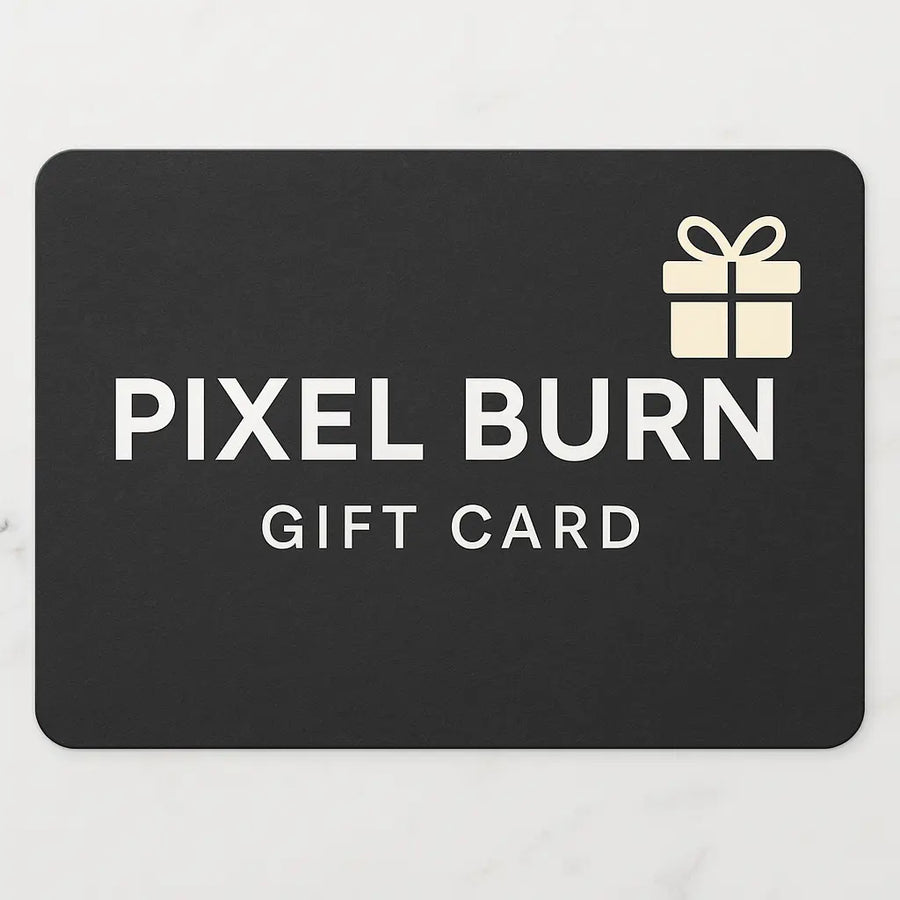 Pixel Burn Gift Card - Pixel Burn Custom Laser Creations