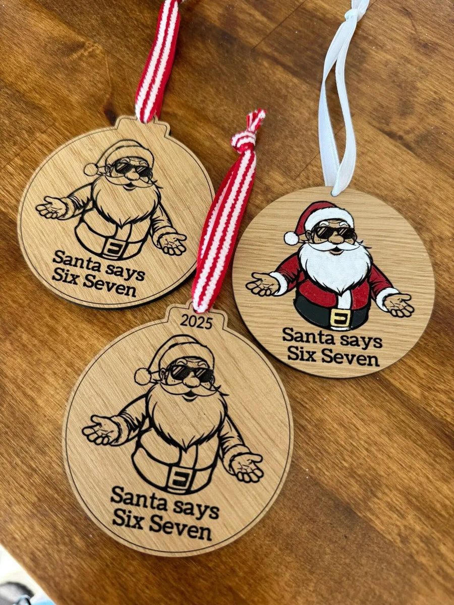 Santa Says Six Seven Kids Christmas Tree Ornament - Pixel Burn Custom Laser Creations